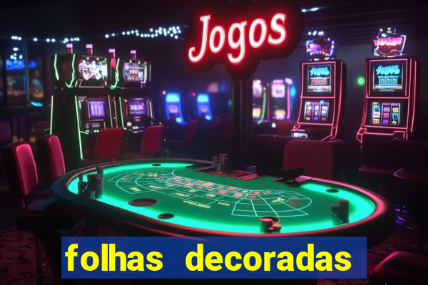 folhas decoradas para imprimir